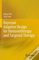 Bayesian Adaptive Design For Immunotherapy And Targeted Therapy