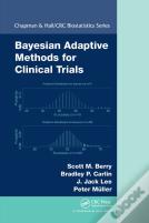Bayesian Adaptive Methods For Clinical Trials