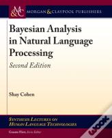 Bayesian Analysis In Natural Language Processing
