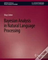 Bayesian Analysis In Natural Language Processing