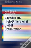 Bayesian And High-Dimensional Global Optimization