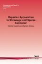 Bayesian Approaches To Shrinkage And Sparse Estimation - Preview
