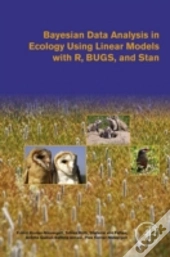 Bayesian Data Analysis In Ecology Using Linear Models With R, Bugs, And Stan