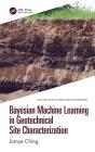 Bayesian Machine Learning In Geotechnical Site Characterization - Preview