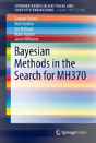 Bayesian Methods In The Search For Mh370 - Preview