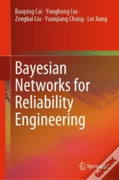 Bayesian Networks For Reliability Engineering
