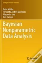 Bayesian Nonparametric Data Analysis