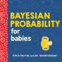 Bayesian Probability For Babies - Preview