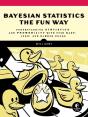 Bayesian Statistics The Fun Way - Understanding Statistics And Probability With Star Wars, Lego, And - Preview