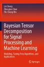 Bayesian Tensor Decomposition For Signal Processing And Machine Learning - Preview