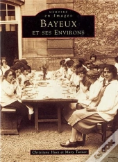Bayeux Et Ses Environs
