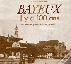 Capa do artigo Bayeux Il Y A 100 Ans