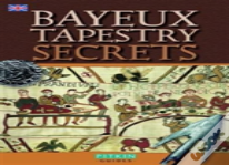 Bayeux Tapestry Secrets - English