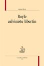 Bayle Calviniste Libertin - Preview