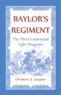 Baylor'S Regiment: The Third Continental Light Dragoons - Preview