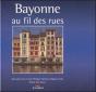 Bayonne Au Fil Des Rues - Preview