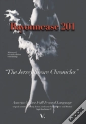 Bayonnease 201: 2nd Edition Jersey Shore Chronicles: Second Edition: The Jersey Shore Chronicles