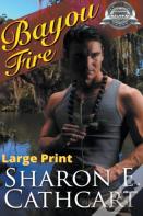 Bayou Fire (Large Print Edition)