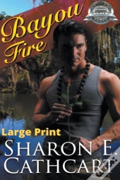 Bayou Fire (Large Print Edition)