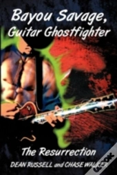Bayou Savage, Guitar Ghostfighter: The R