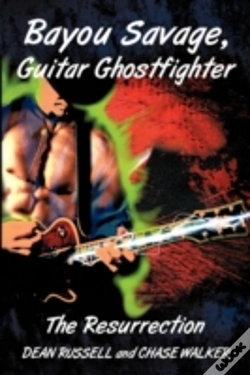 Capa do artigo Bayou Savage, Guitar Ghostfighter: The R