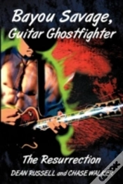 Capa do artigo Bayou Savage, Guitar Ghostfighter: The R
