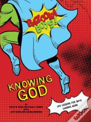 Bazooka Boy'S, Knowing God, Leader'S Guide