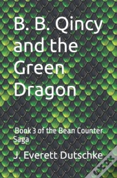 B.B. Quincy And The Green Dragon