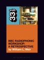 Bbc Radiophonic Workshop'S Bbc Radiophonic Workshop - A Retrospective - Preview
