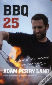 Bbq 25 ; Le Best Of Des Recettes De Barbecue