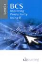 Bcs Improving Productivity Using It Level 2 - Preview