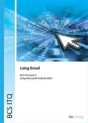 Bcs Level 2 Itq - Using Email Using Microsoft Outlook 2010 - Preview