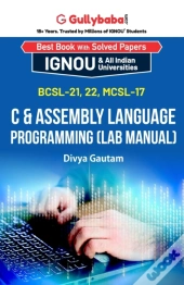Bcsl-021, Bcsl-022, Mcsl-017 C & Assembly Language Programming (Lab Manual)