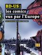 Bd-Us : Les Comics Vus Par L'Europe - Preview