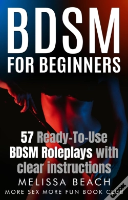 Capa do artigo Bdsm For Beginners: 57 Ready-To-Use Bdsm Roleplays With Clear Instructions