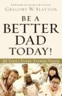 Be A Better Dad Today - Preview