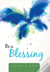 Be A Blessing