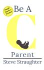 Be A "C" Parent - Preview