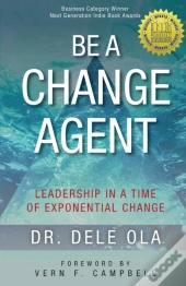 Be A Change Agent: Leadership In A Time