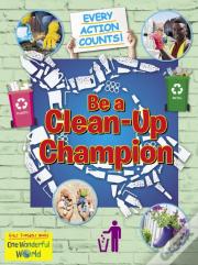 Be A Clean-Up Champion