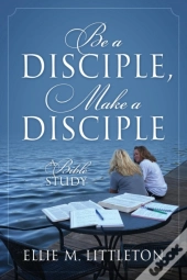 Be A Disciple, Make A Disciple