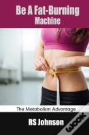 Be A Fat-Burning Machine