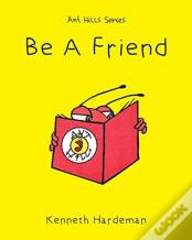 Be A Friend