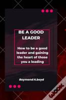 Be A Good Leader