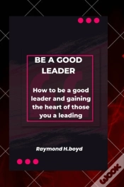 Capa do artigo Be A Good Leader