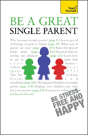 Be A Great Single Parent Teach Yourself - Preview