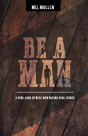 Be A Man - Preview