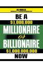Be A Millionaire Or Billionaire Now - Preview