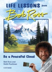 Capa do artigo Be A Peaceful Cloud And Other Life Lessons From Bob Ross