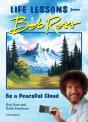 Be A Peaceful Cloud And Other Life Lessons From Bob Ross - Preview
